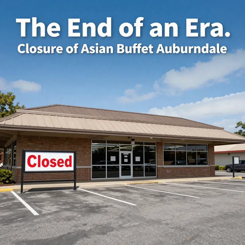 The closed Asian Buffet Auburndale, highlighting the end of a popular local dining spot.