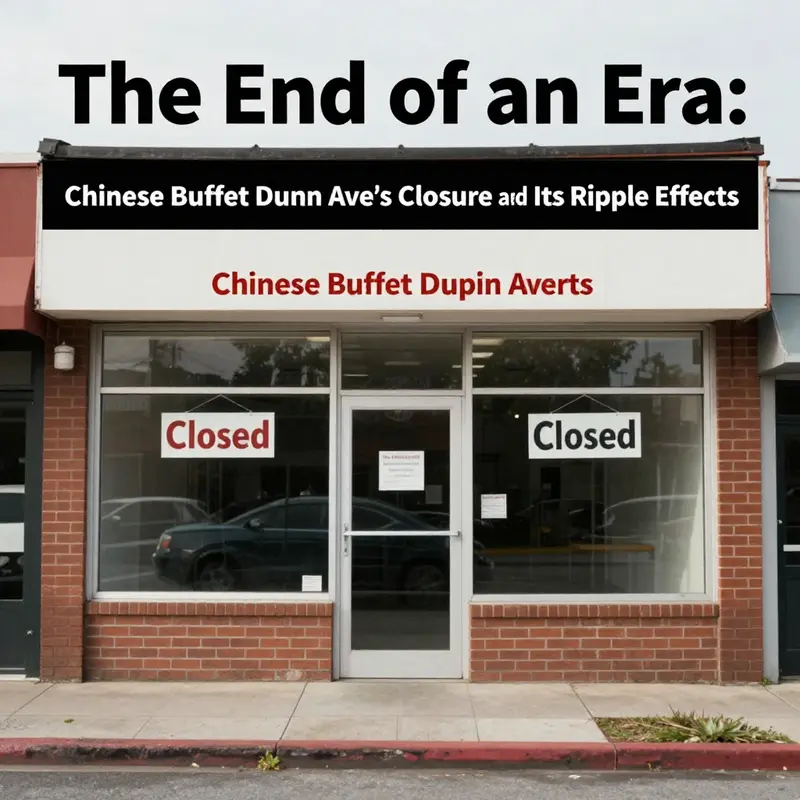 The exterior of the closed Chinese Buffet on Dunn Ave, signaling a shift in local dining culture.